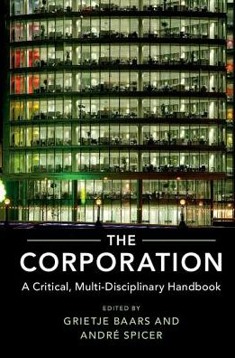 Cover for Grietje Baars · The Corporation: A Critical, Multi-Disciplinary Handbook (Hardcover Book) (2017)