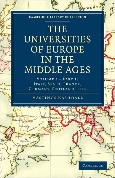 Cover for Hastings Rashdall · The Universities of Europe in the Middle Ages: Volume 2, Part 1, Italy, Spain, France, Germany, Scotland, etc. - Cambridge Library Collection - Medieval History (Paperback Book) (2010)