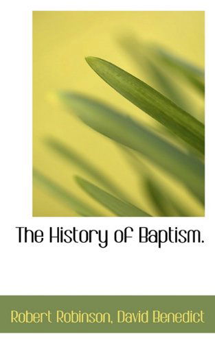 Cover for David Benedict · The History of Baptism. (Paperback Book) (2009)