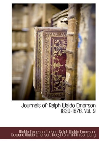 Cover for Ralph Waldo Emerson · Journals of Ralph Waldo Emerson 1820-1876, Vol. 9 (Hardcover Book) (2009)