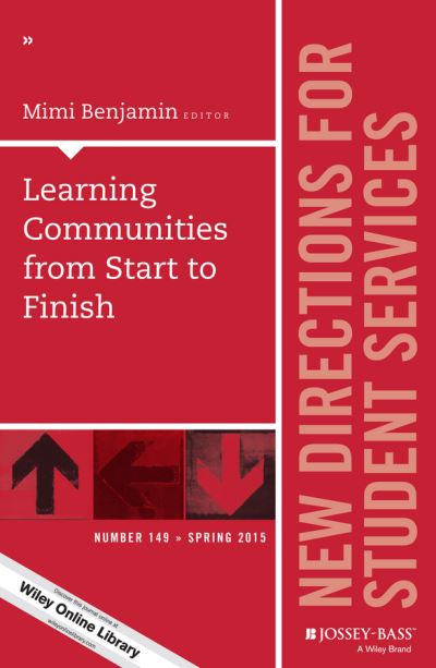 Cover for Mimi Benjamin · Learning Communities from Start to Finish: New Directions for Student Services, Number 149 - J-B SS Single Issue Student Services (Paperback Book) (2015)