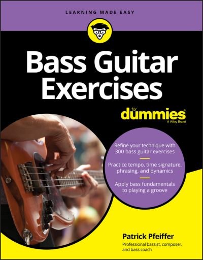 Bass Guitar Exercises For Dummies - Patrick Pfeiffer - Books - John Wiley & Sons Inc - 9781119700111 - April 9, 2020