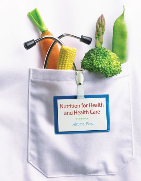 Cover for DeBruyne, Linda (Nutrition and Health Associates) · Nutrition for Health and Health Care (Paperback Book) (2013)