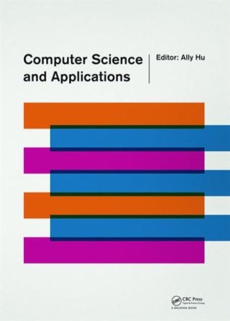 Cover for Crc Press · Computer Science and Applications: Proceedings of the 2014 Asia-Pacific Conference on Computer Science and Applications (CSAC 2014), Shanghai, China, 27-28 December 2014 (Hardcover Book) (2015)