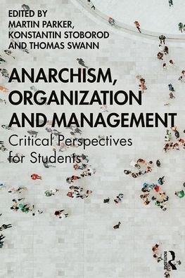 Cover for Martin Parker · Anarchism, Organization and Management: Critical Perspectives for Students (Taschenbuch) (2020)