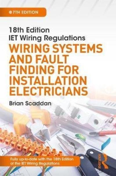 Cover for Brian Scaddan · IET Wiring Regulations: Wiring Systems and Fault Finding for Installation Electricians (Gebundenes Buch) (2018)