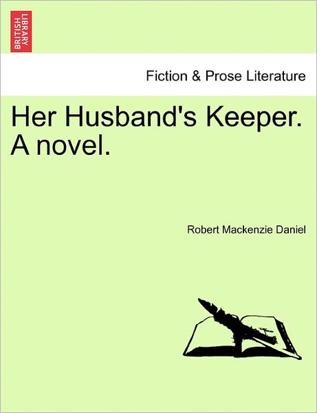 Cover for Robert Mackenzie Daniel · Her Husband's Keeper. a Novel. (Paperback Book) (2011)