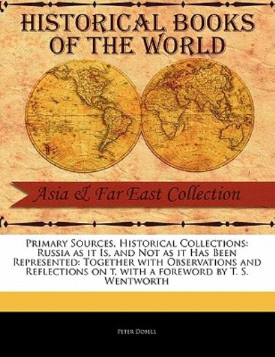 Cover for Peter Dobell · Russia As It Is, and Not As It Has Been Represented: Together with Observations and Reflections on T (Paperback Book) (2011)