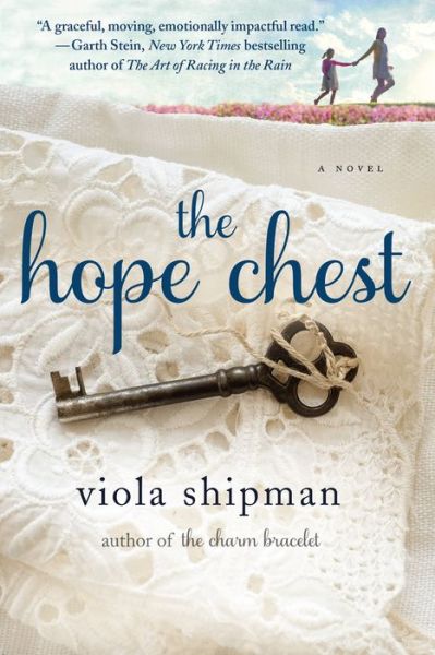 Cover for Viola Shipman · The Hope Chest: A Novel - The Heirloom Novels (Paperback Book) (2018)