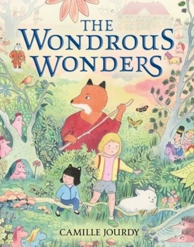 The Wondrous Wonders - Camille Jourdy - Libros - Roaring Brook Press - 9781250799111 - 5 de diciembre de 2022