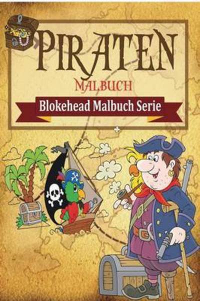 Cover for Die Blokehead · Piraten Malbuch (Taschenbuch) (2020)