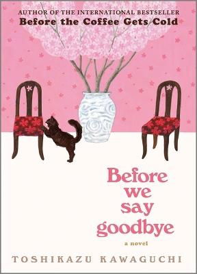 Cover for Toshikazu Kawaguchi · Before We Say Goodbye (Innbunden bok) (2023)