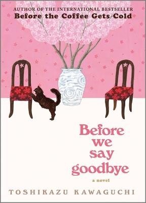 Before We Say Goodbye - Toshikazu Kawaguchi - Bøker - Harper Collins USA - 9781335009111 - 14. november 2023