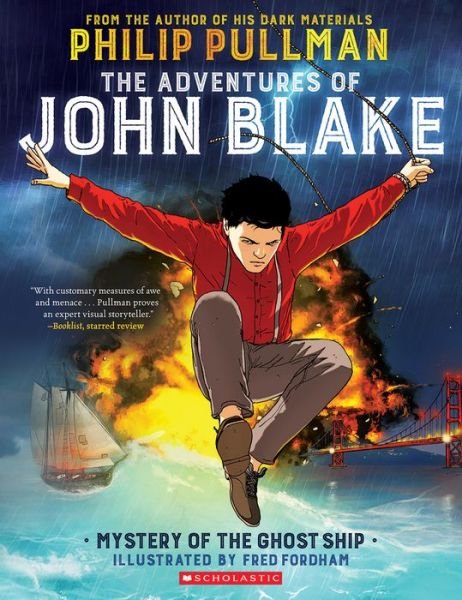 The Adventures of John Blake: Mystery of the Ghost Ship: A Graphic Novel - Philip Pullman - Kirjat - Scholastic Inc. - 9781338149111 - tiistai 29. toukokuuta 2018