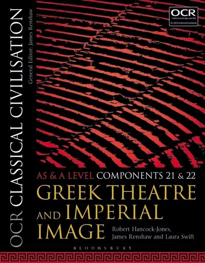 Cover for Hancock-Jones, Robert (Townley Grammar School, UK) · OCR Classical Civilisation AS and A Level Components 21 and 22: Greek Theatre and Imperial Image (Paperback Book) (2017)