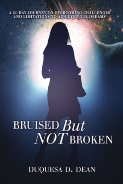 Cover for Duquesa D. Dean · Bruised But NOT Broken (Paperback Bog) (2017)