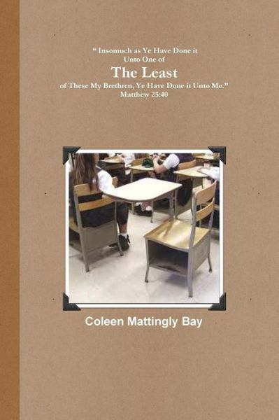 Cover for Coleen Mattingly Bay · The Least (Paperback Book) (2015)