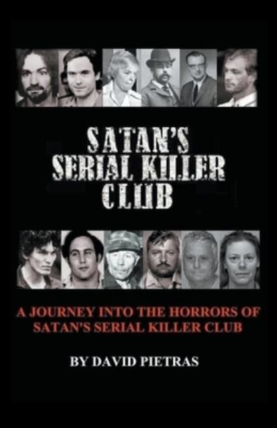 Satan's Serial Killer Club - David Pietras - Bøker - Draft2digital - 9781393458111 - 3. desember 2018
