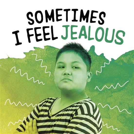Cover for Nicole A. Mansfield · Sometimes I Feel Jealous - Name Your Emotions (Taschenbuch) (2023)