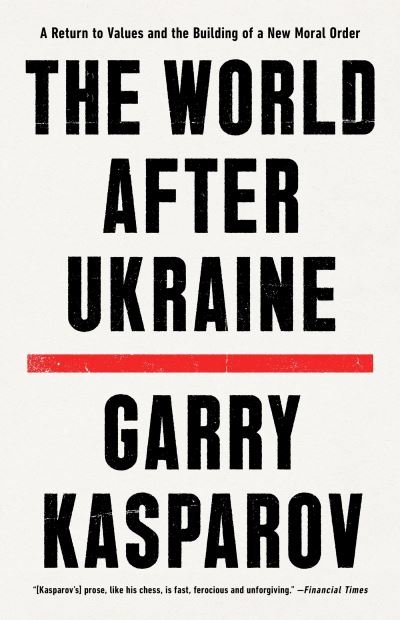 Cover for Garry Kasparov · The World After Ukraine (Hardcover Book) (2025)