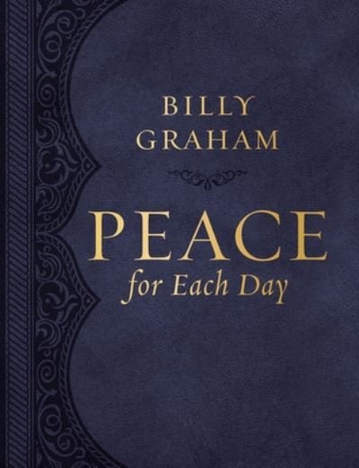 Cover for Billy Graham · Peace for Each Day, Large Text Leathersoft (Læderbog) (2021)