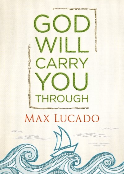 Cover for Max Lucado · God Will Carry You Through (Innbunden bok) (2013)