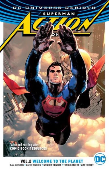 Superman: Action Comics Vol. 2: Welcome to the Planet (Rebirth) - Dan Jurgens - Bøker - DC Comics - 9781401269111 - 25. april 2017