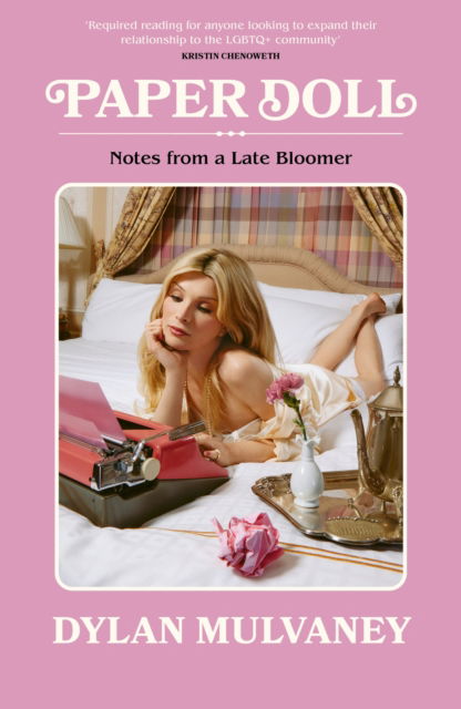 Paper Doll: Notes From A Late Bloomer - Dylan Mulvaney - Books - Little, Brown Book Group - 9781408723111 - April 6, 2026