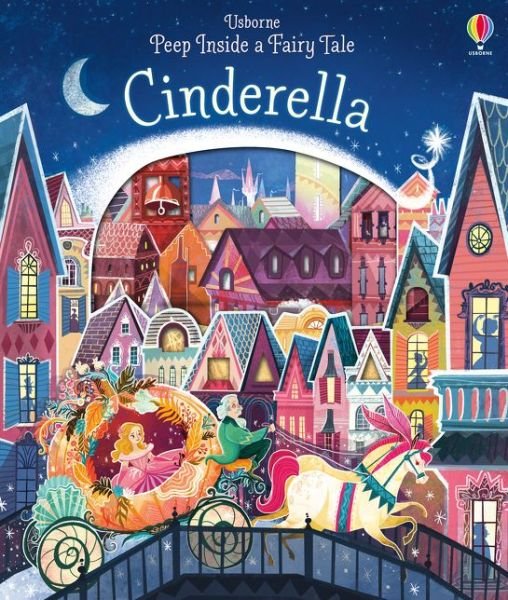 Cover for Anna Milbourne · Peep Inside a Fairy Tale Cinderella - Peep Inside a Fairy Tale (Kartongbok) (2016)