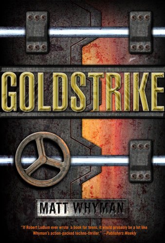 Cover for Matt Whyman · Goldstrike: a Thriller (Carl Hobbes Thriller) (Pocketbok) [Reprint edition] (2011)