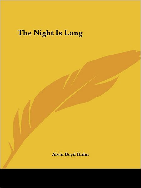 Cover for Alvin Boyd Kuhn · The Night is Long (Paperback Book) (2005)