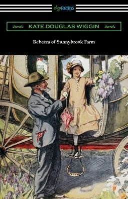 Cover for Kate Douglas Wiggin · Rebecca of Sunnybrook Farm (Paperback Book) (2020)