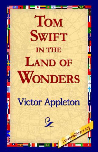 Cover for Victor II Appleton · Tom Swift in the Land of Wonders (Paperback Book) (2005)