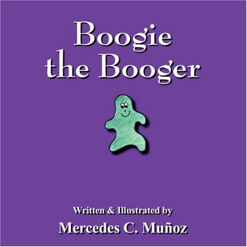 Cover for Mercedes C Munoz · Boogie the Booger (Paperback Book) (2008)