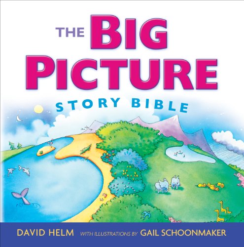 The Big Picture Story Bible (Redesign) - David R. Helm - Książki - Crossway Books - 9781433543111 - 31 lipca 2014