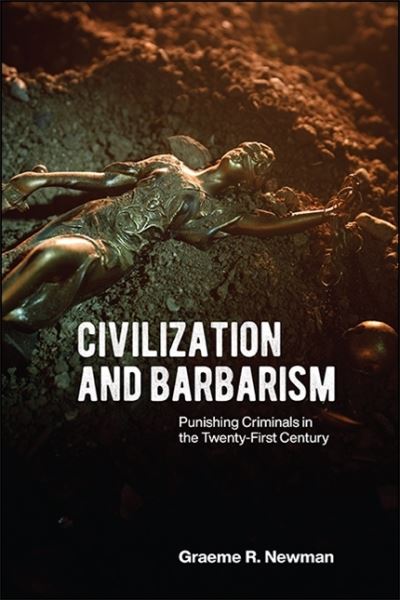 Cover for Graeme NEWMAN · Civilization and Barbarism (Book) (2020)
