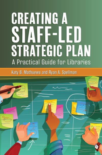 Cover for Katy B. Mathuews · Creating a Staff-Led Strategic Plan (Pocketbok) (2023)