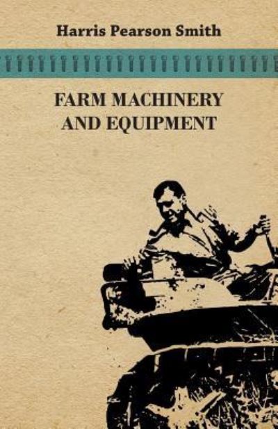 Cover for Harris Pearson Smith · Farm Machinery and Equipment (Paperback Book) (2011)