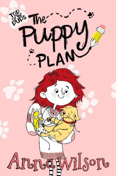 Puppy Plan - Anna Wilson - Muu - Pan Macmillan - 9781447276111 - torstai 23. huhtikuuta 2015