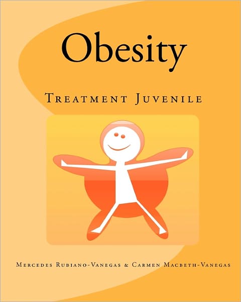 Cover for Mercedes Rubiano Carmen Macbeth-vanegas · Obesity: Treatment Juvenile (Paperback Book) (2010)