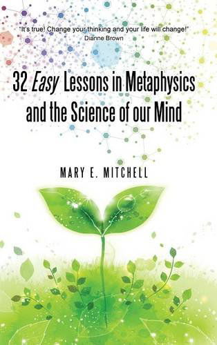 Cover for Mary E. Mitchell · 32 Easy Lessons in Metaphysics and the Science of Our Mind (Hardcover Book) (2014)