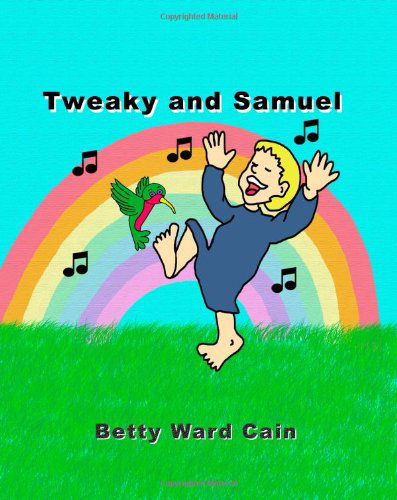 Cover for Betty Ward Cain · Tweaky and Samuel (Paperback Book) (2011)