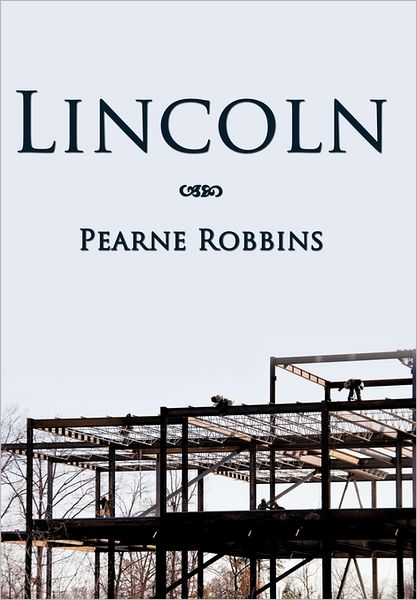 Cover for Pearne Robbins · Lincoln (Hardcover Book) (2011)