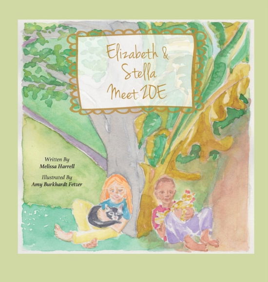 Cover for Melissa Harrell · Elizabeth and Stella Meet ZOE (Hardcover Book) (2016)