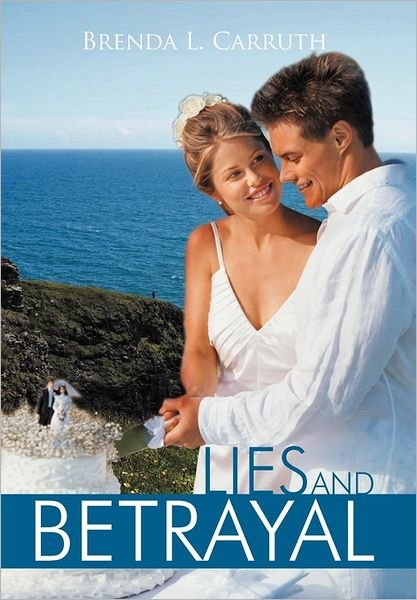 Brenda L. Carruth · Lies and Betrayal (Paperback Book) (2011)
