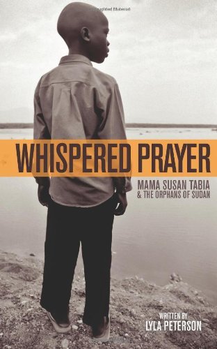 Cover for Lyla Peterson · Whispered Prayer: Mama Susan Tabia and the Orphans of Sudan (Pocketbok) (2011)