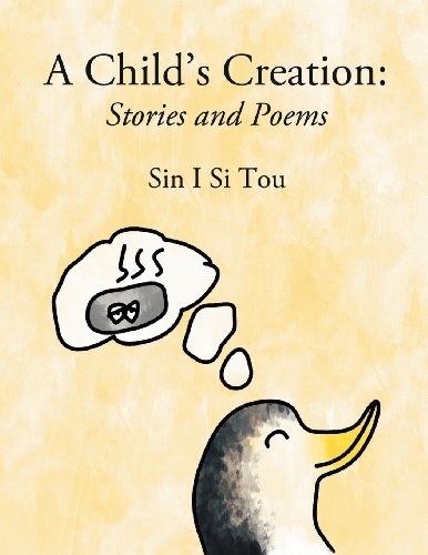 Cover for Sin I Si Tou · A Child's Creation: Stories and Poems (Paperback Book) (2012)