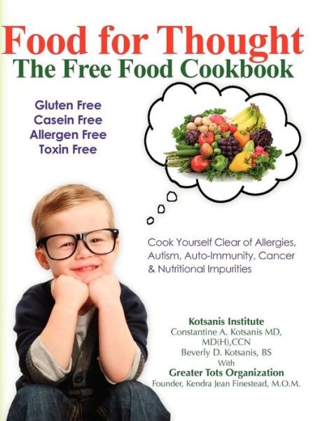 Cover for Bs Beverly D Kotsanis · Food for Thought, the Free Food Cookbook (Paperback Bog) (2012)