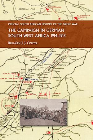 Cover for Brig-Gen J J Collyer · The Campaign in German South West Africa. 1914-1915 (Paperback Book) (2023)