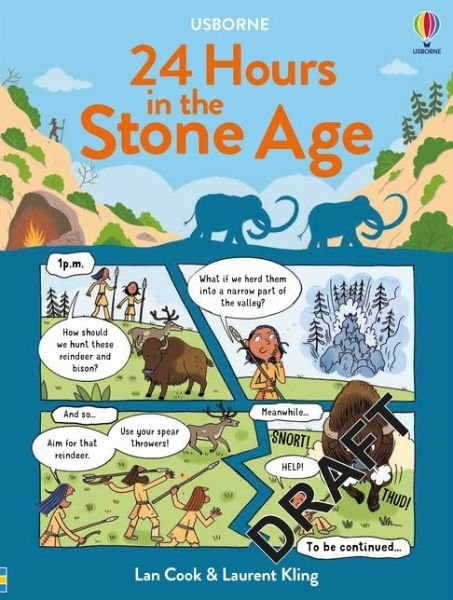 24 Hours In the Stone Age - 24 Hours In... - Lan Cook - Livros - Usborne Publishing Ltd - 9781474977111 - 4 de março de 2021